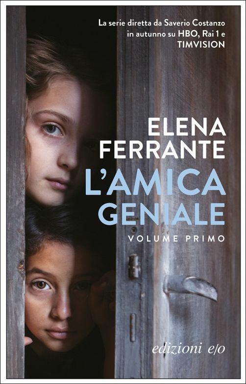 Elena Ferrante L' amica geniale. Vol. 1
